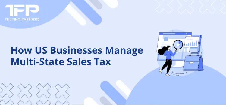 How US Businesses Manage Multi-State Sales Tax